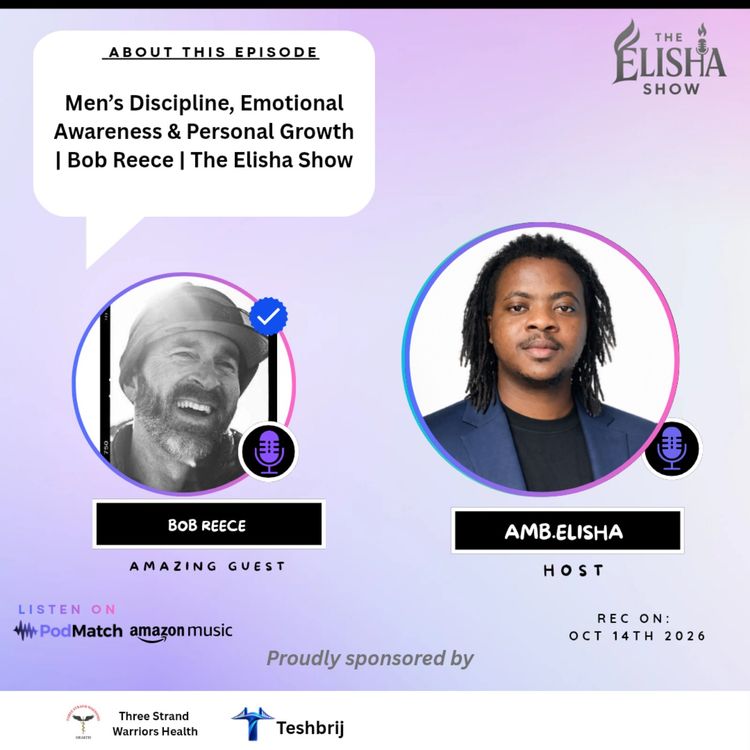 cover art for Men’s Discipline, Emotional Awareness & Personal Growth | Bob Reece | The Elisha Show