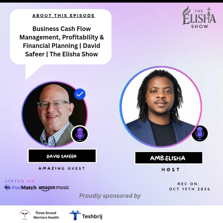 cover art for Business Cash Flow Management, Profitability & Financial Planning | David Safeer | The Elisha Show