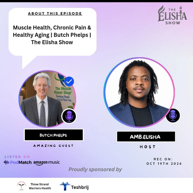 cover art for Muscle Health, Chronic Pain & Healthy Aging | Butch Phelps | The Elisha Show