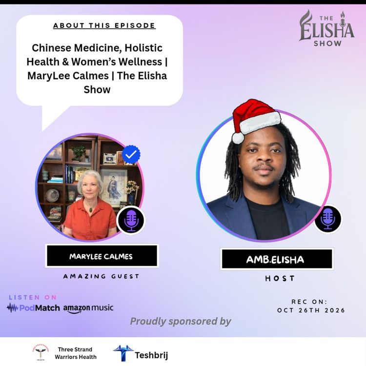 cover art for Chinese Medicine, Holistic Health & Women’s Wellness | MaryLee Calmes | The Elisha Show