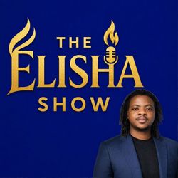 cover art for The Elisha Show: Purpose Driven Life & Mastery