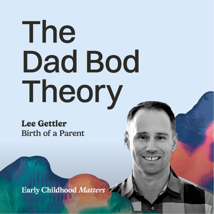 cover art for Ep. 3 - The Dad Bod Theory (with Lee Gettler) 