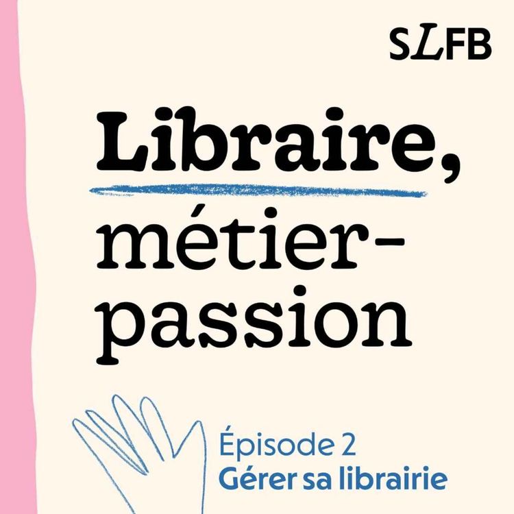 cover art for Épisode 2 - Gérer sa librairie