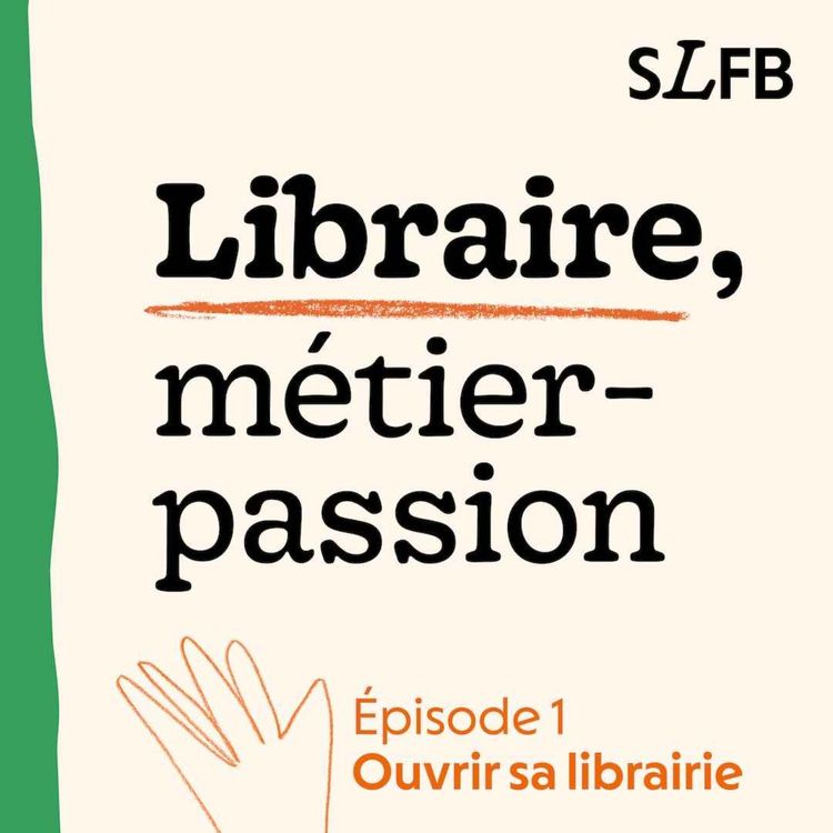 cover art for Épisode 1 - Ouvrir sa librairie