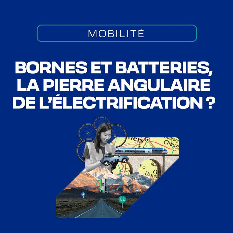cover art for S1 E06 - Bornes et batteries, la pierre angulaire de l’électrification