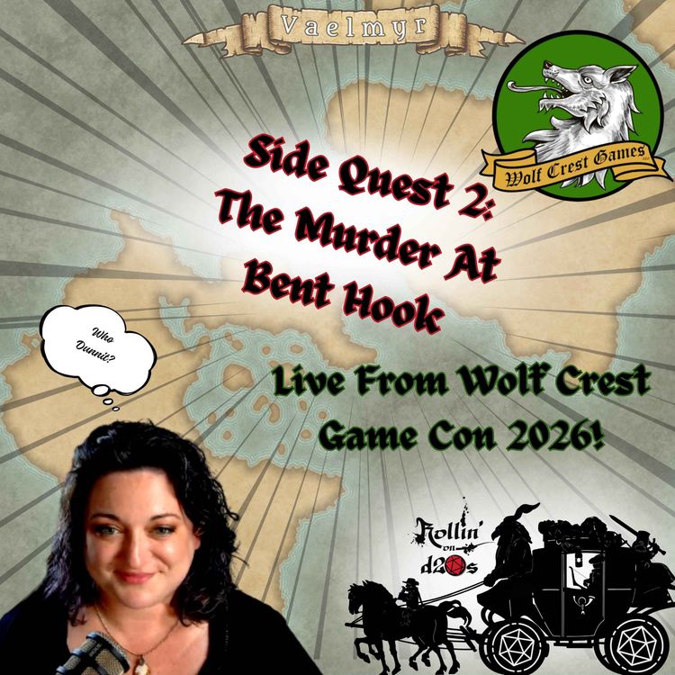 cover art for Bonus Side Quest 2 - The Murder at Bent Hook - Live From Wolf Crest Game Con 2026!