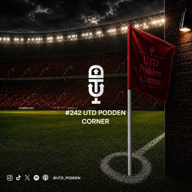 cover art for #242 UTD PODDEN CORNER