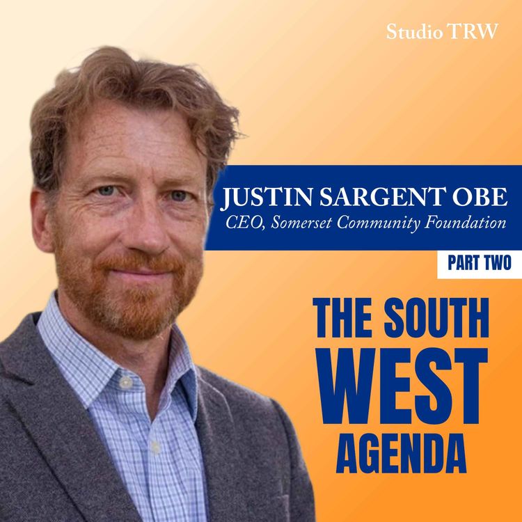 cover art for Does Westminster Understand Rural South West England? | Justin Sargent OBE (Part 2)