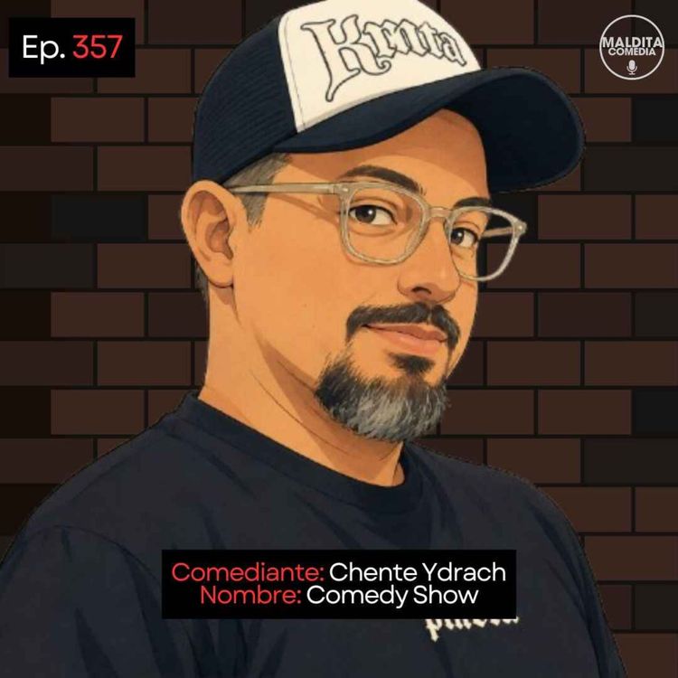 cover art for EP. 357 🎙️ Chente Ydrach ➡︎ Comedy Show