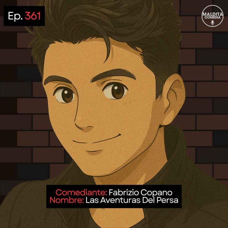 cover art for EP. 361 🎙️ Fabrizio Copano ➡︎ Las Aventuras Del Persa