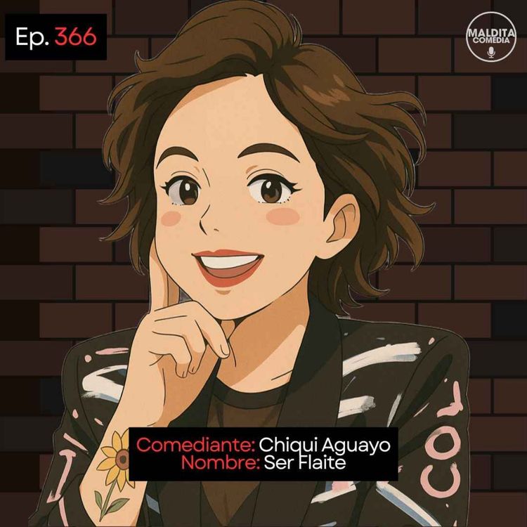 cover art for EP. 366 🎙️ Chiqui Aguayo ➡︎ Ser Flaite