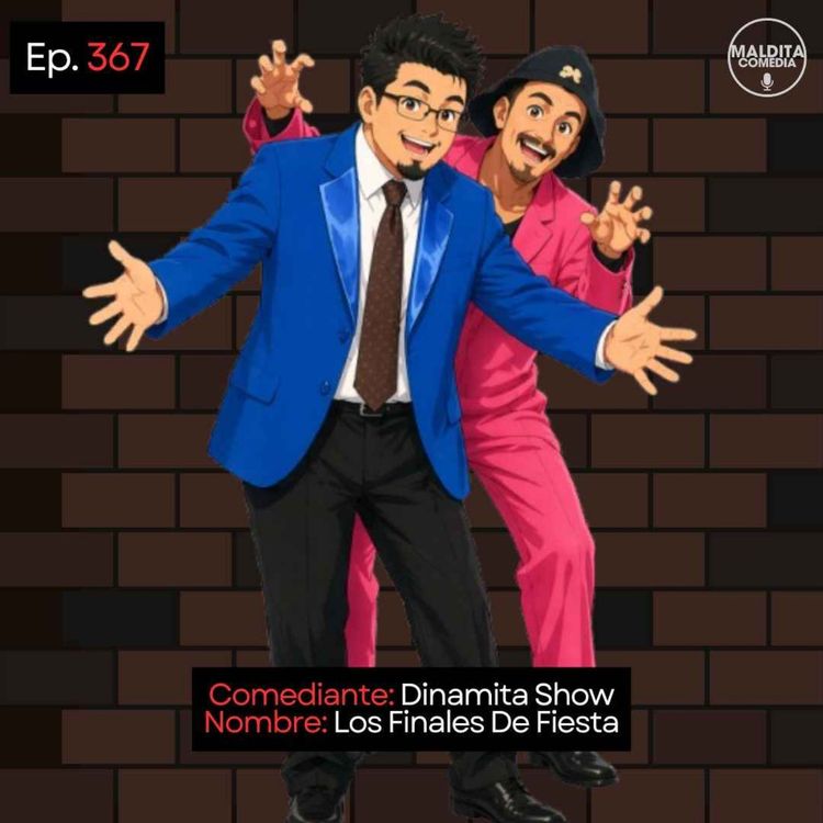 cover art for EP. 367 🎙️ Dinamita Show ➡︎ Los Finales De Fiesta