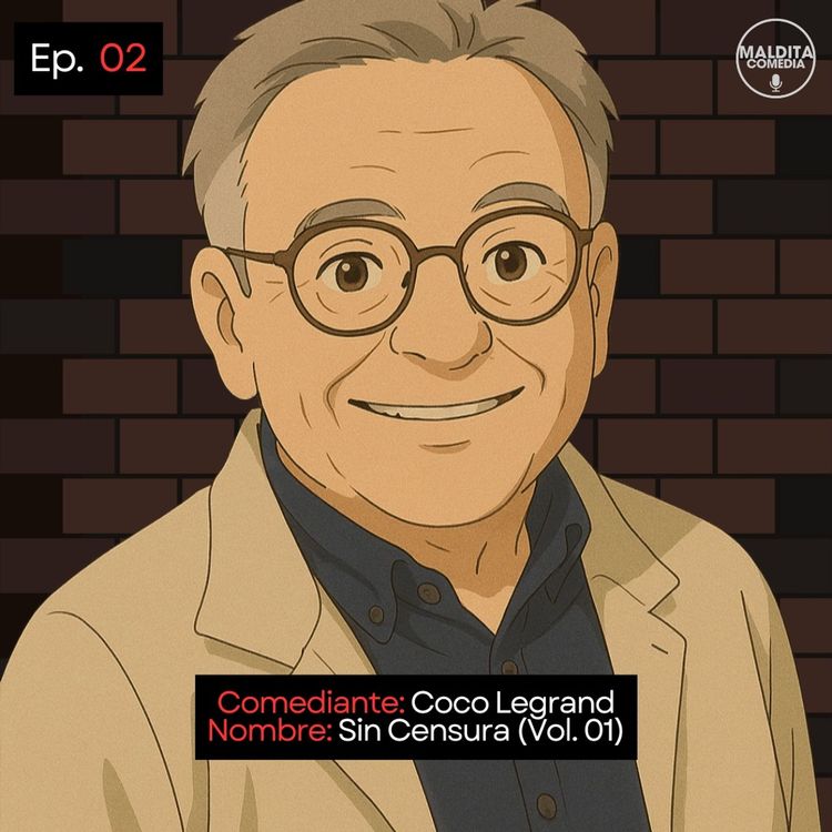 cover art for EP. 02 🎙️ Coco Legrand ➡︎ Sin Censura (Vol. 01)