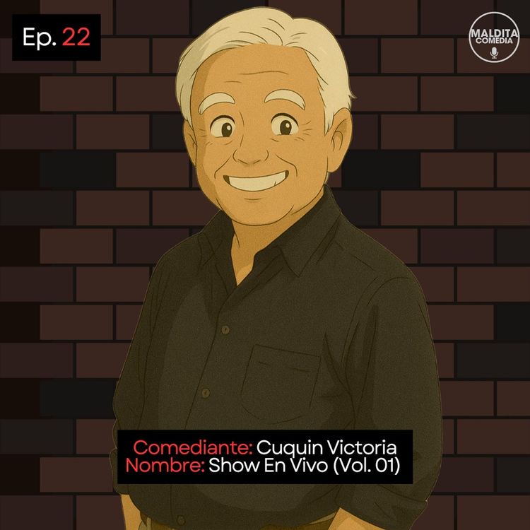 cover art for EP. 22 🎙️ Cuquin Victoria ➡︎ Show En Vivo (Vol. 01)