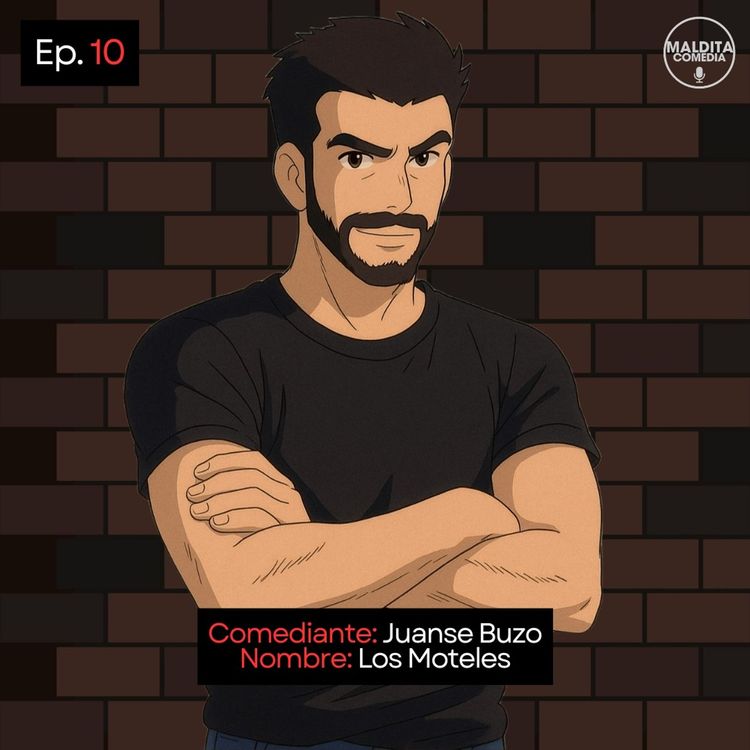 cover art for EP. 09 🎙️ Juanse Buzo ➡︎ Los Moteles
