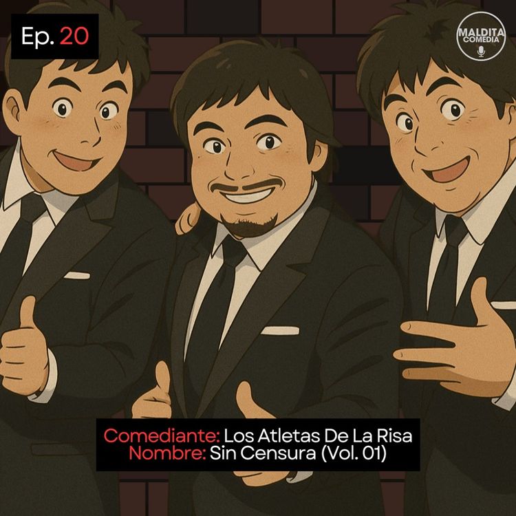 cover art for EP. 20 🎙️ Los Atletas De La Risa ➡︎ Sin Censura (Vol. 01)