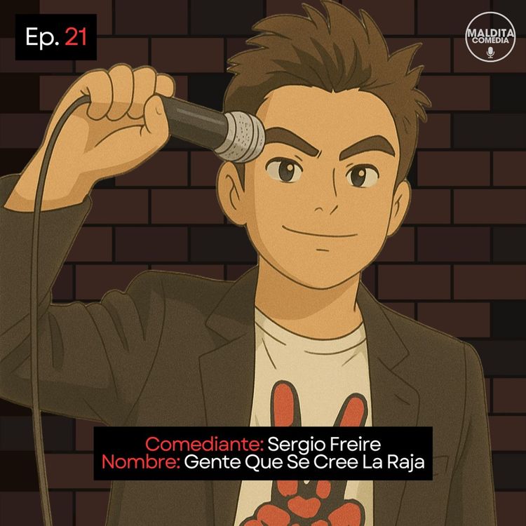 cover art for EP. 21 🎙️ Sergio Freire ➡︎ Gente Que Se Cree La Raja