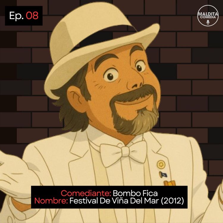 cover art for EP. 10 🎙️ Bombo Fica ➡︎ Festival De Viña Del Mar (2012)