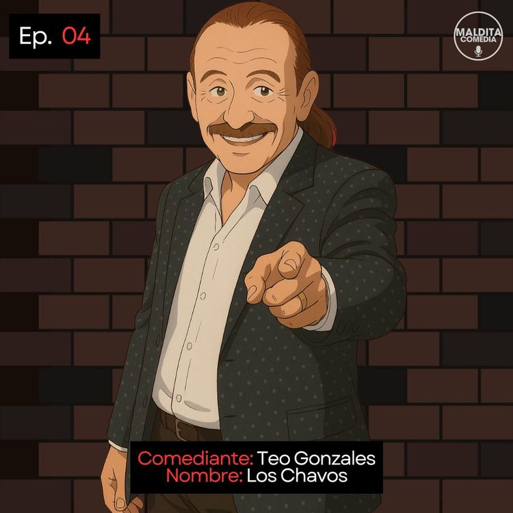 cover art for EP. 04 🎙️ Teo Gonzales ➡︎ Los Chavos