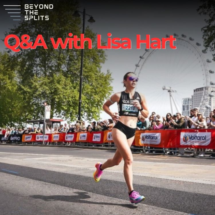 cover art for EP7 - Athlete Q&A: Lisa Hart on winning the London marathon mass race