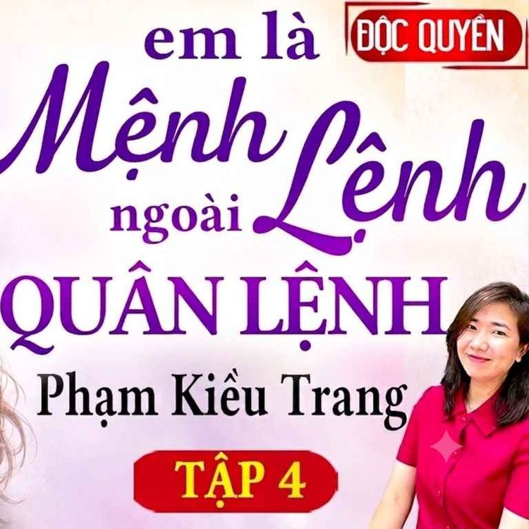 cover art for Em là mệnh lệnh ngoài quân lệnh EP 4