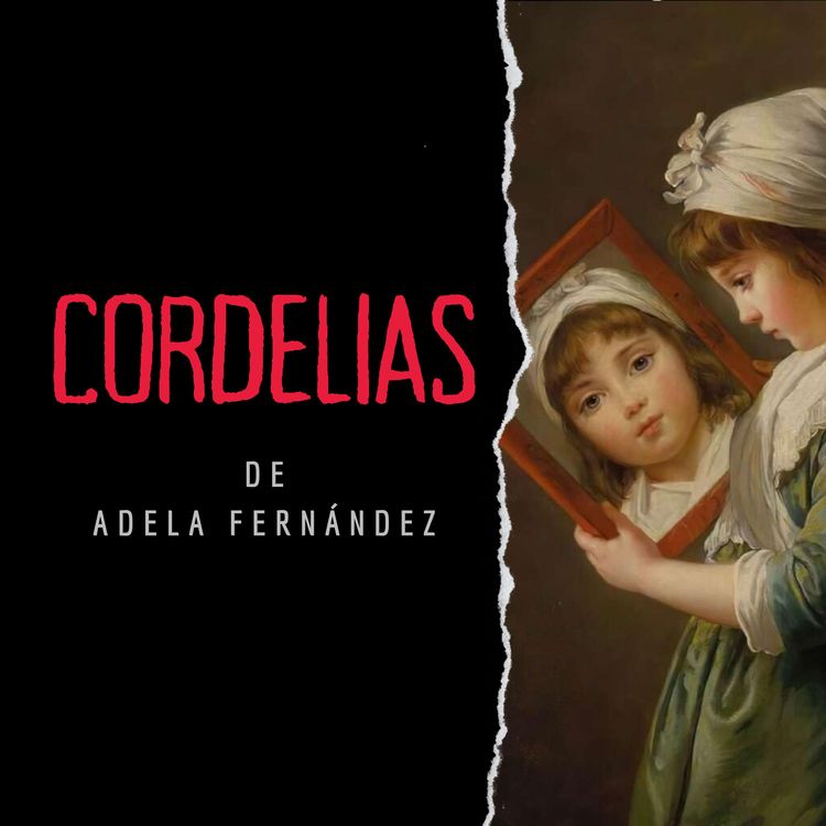 cover art for Cordelias, de Adela Fernández - #LecturasdeLeyenda