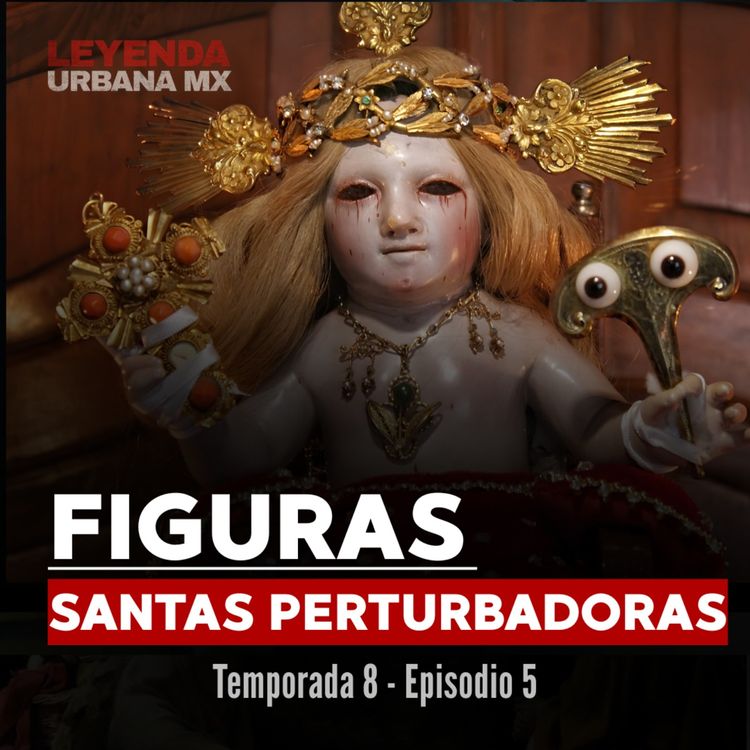 cover art for Las Figuras Religiosas más Perturbadoras de México