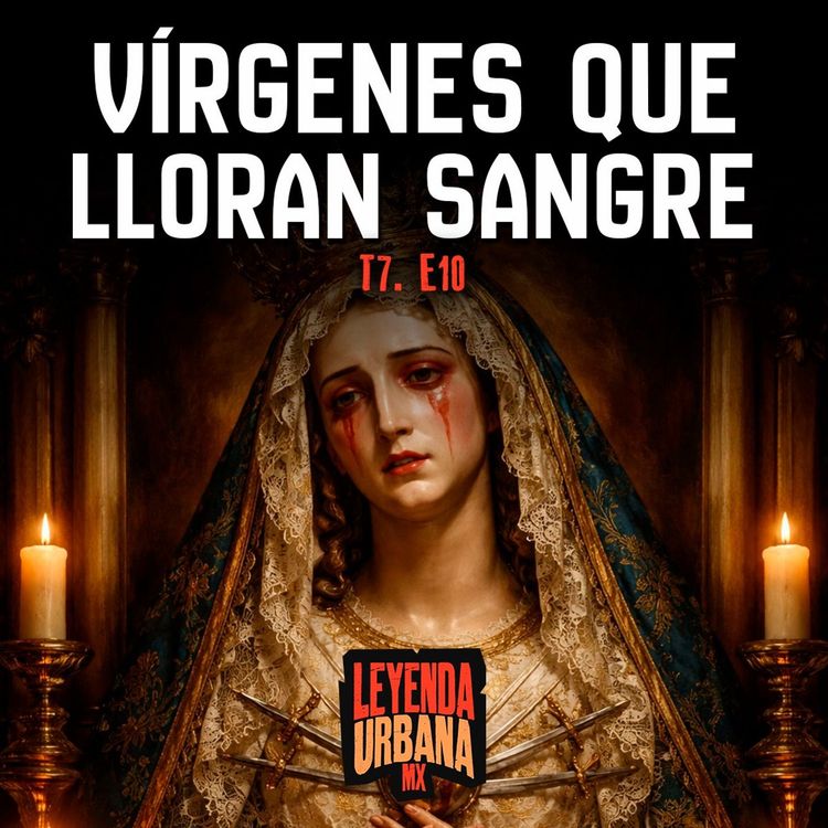 cover art for T7. E10: Vírgenes que Lloran Sangre