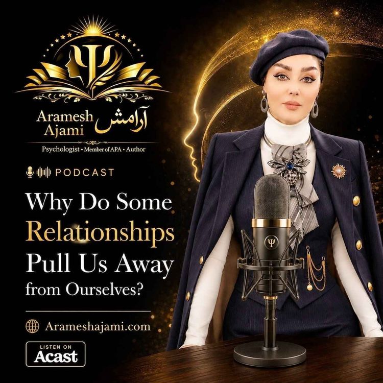 cover art for Why Do Some Relationships Pull Us Away from Ourselves?