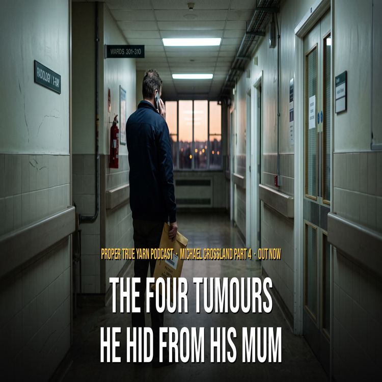 cover art for Michael Crossland on the Four Tumours He Hid From His Mum
