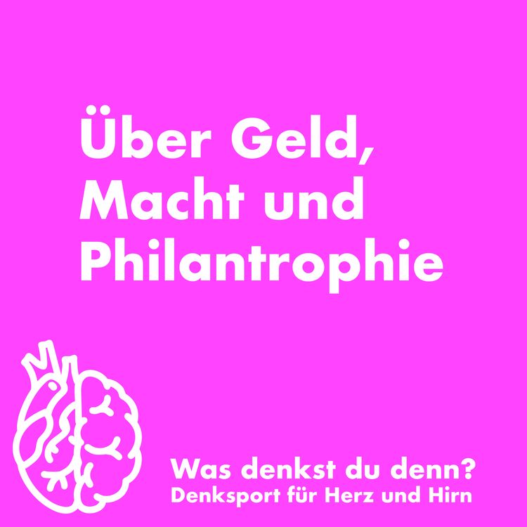 cover art for Über Geld, Macht und Philantrophie