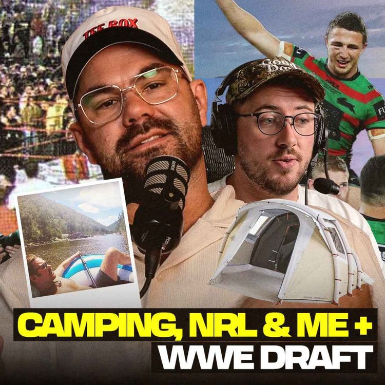 cover art for Camping w Kids, NRL & Me & WWE Draft