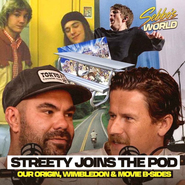 cover art for Streety Joins the Pod: Our Origin Story, Wimbledon House Parties & Movie B-Sides