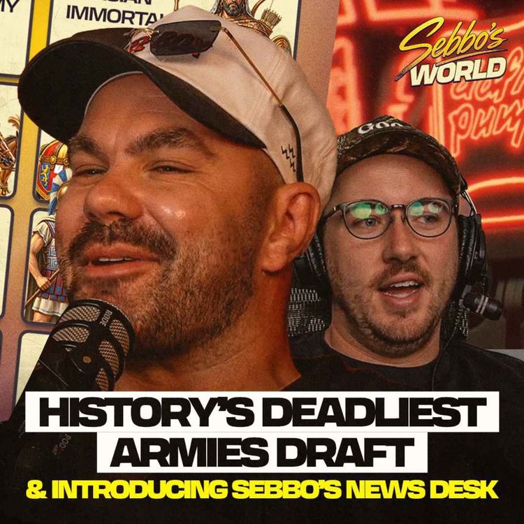 cover art for History’s Deadliest Armies Draft & Introducing Sebbo’s News Desk.