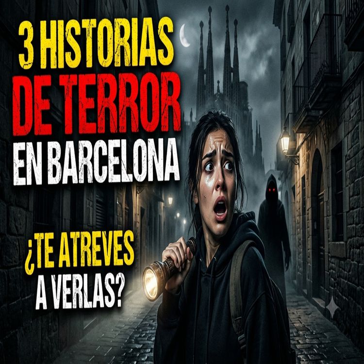 cover art for La Historia Más Terrorífica de Barcelona Que Nadie Quiere Contar… (¿Real o Leyenda?)  2.