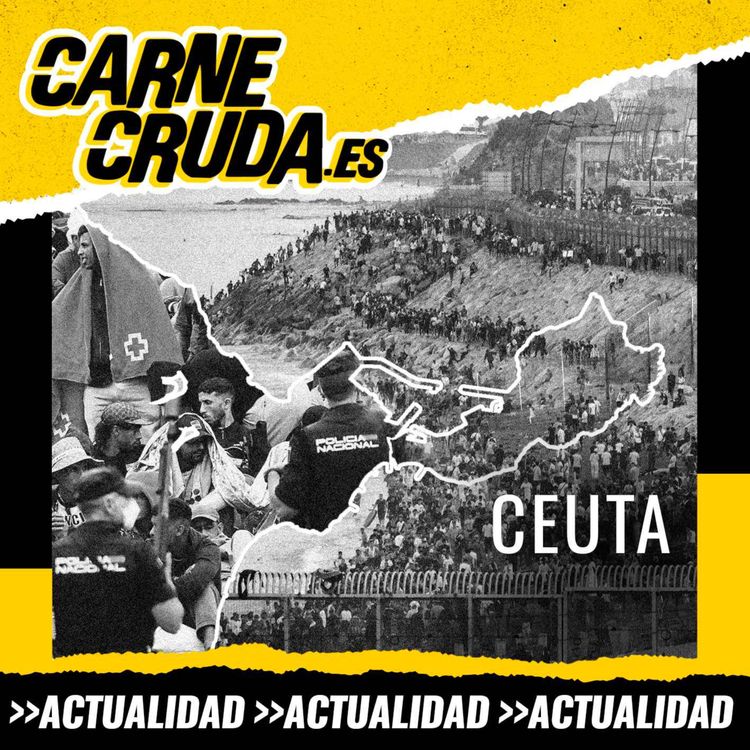 cover art for Carne Cruda desde Ceuta: donde todo estalla (CARNE CRUDA #1693)