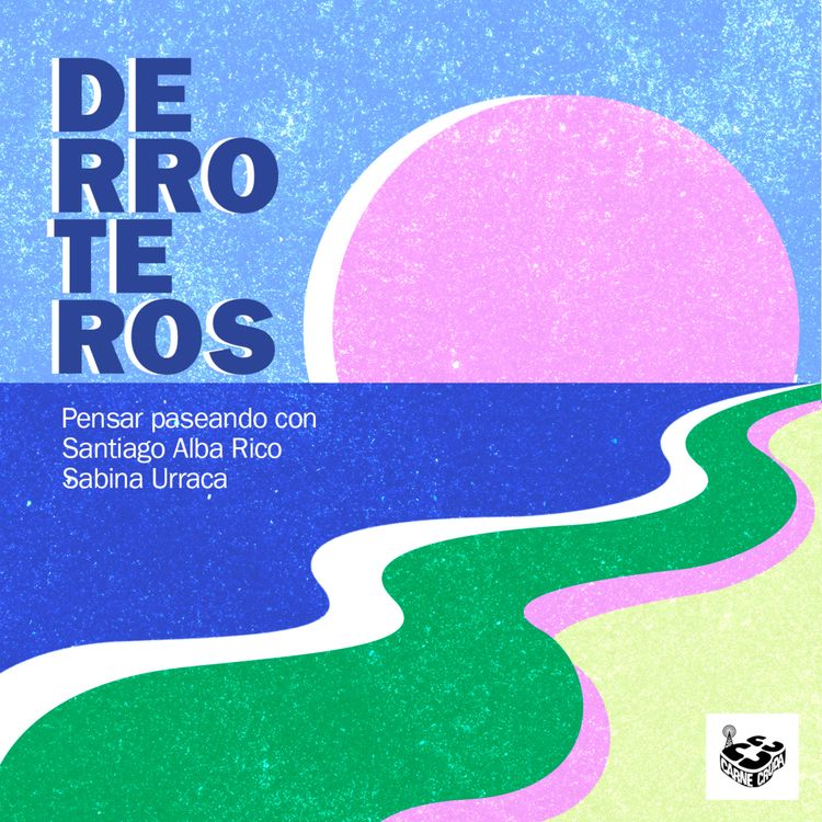 cover art for Derroteros: Incendios, bomberos y robles, con Santiago Alba Rico (CARNE CRUDA EXTRA)