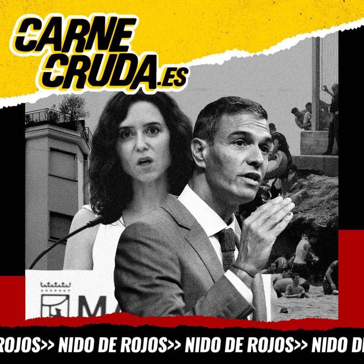 cover art for Sánchez se lía con Ceuta, Ayuso con su ático (CARNE CRUDA #1696)