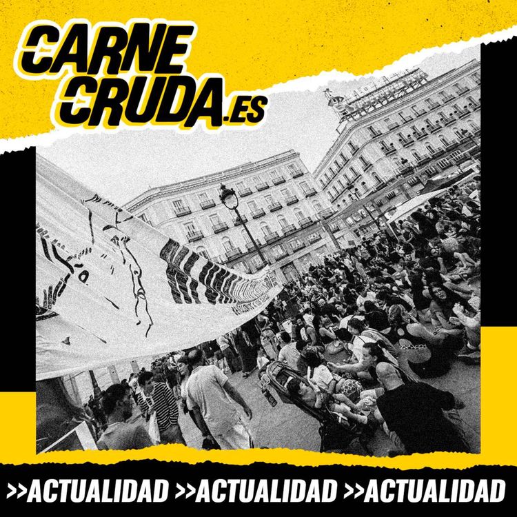 cover art for Ni una Maricarmen más: acampada en Sol (CARNE CRUDA #1709)