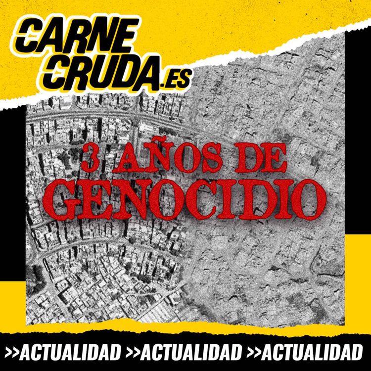 cover art for Gaza: qué ha pasado mientras no mirábamos (CARNE CRUDA #1715) 