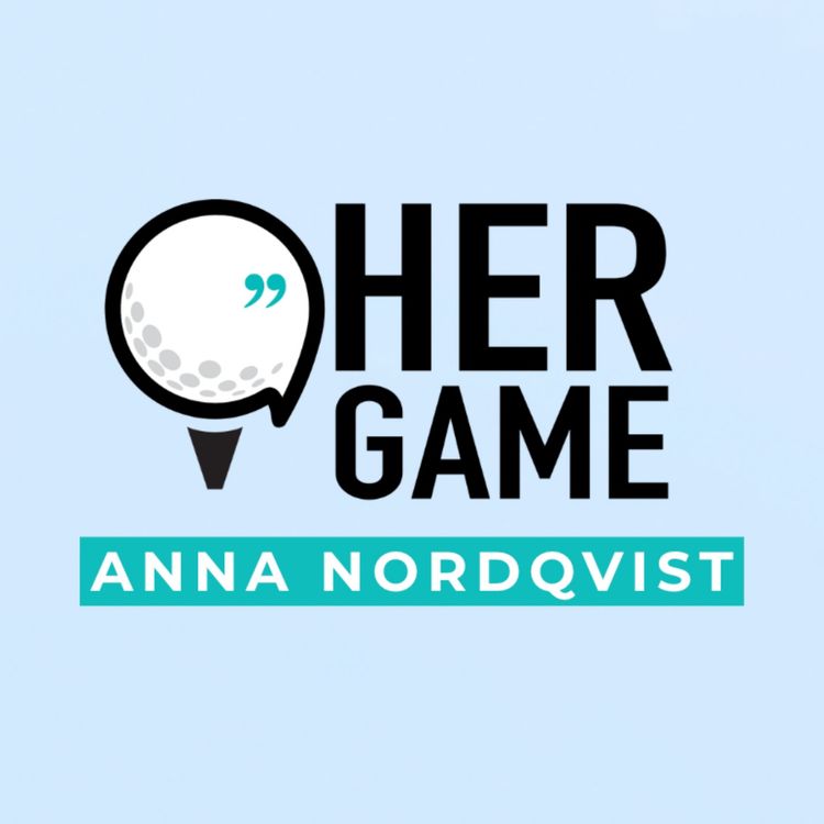 cover art for Anna Nordqvist: Why Now? Retirement, Reflection and Leading Europe at the Solheim Cup
