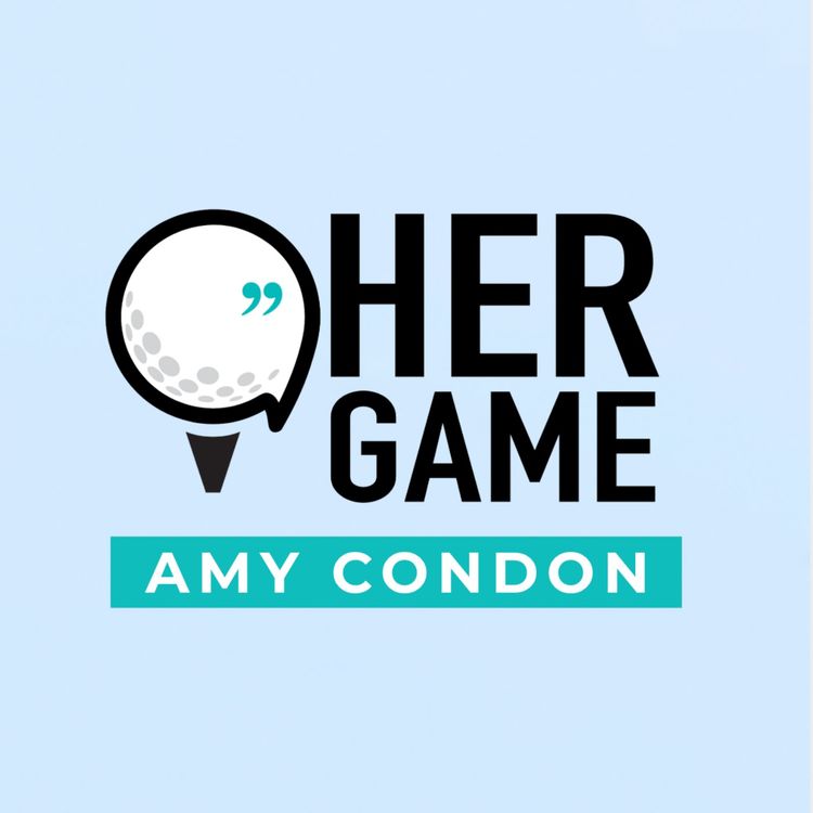 cover art for Amy Condon: The Female Golf Coach Changing the Way Women Experience the Game