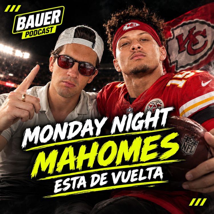 cover art for MAHOMES ESTA DE VUELTA! PICKS DE MONDAY NIGHT