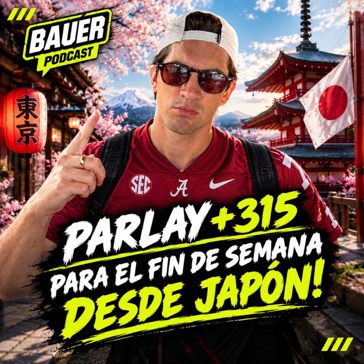 cover art for Parlay +315 para el fin de semana desde Japón!