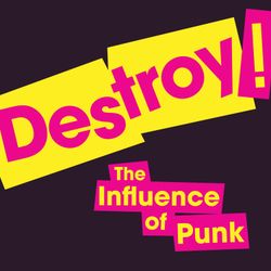 cover art for Destroy! The Influence of Punk.