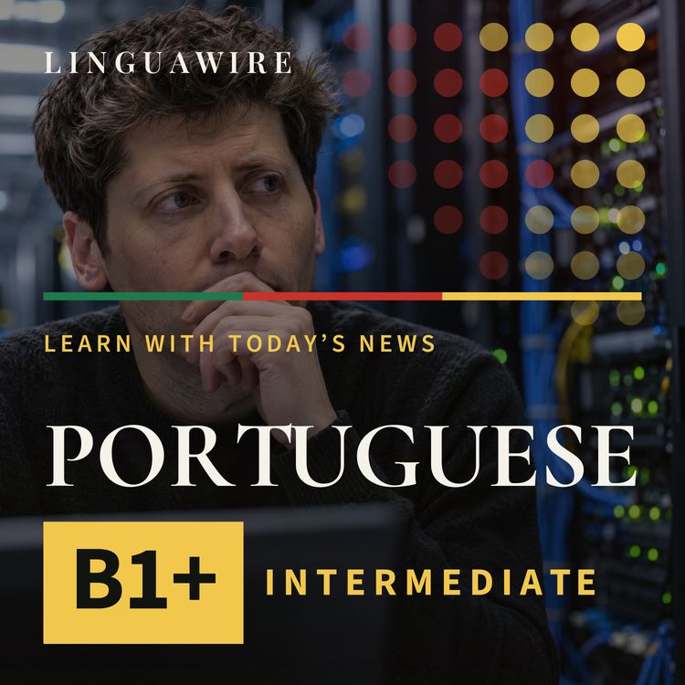 cover art for B1 European Portuguese News | Why Is OpenAI Reviewing 50 Petabytes of Data?