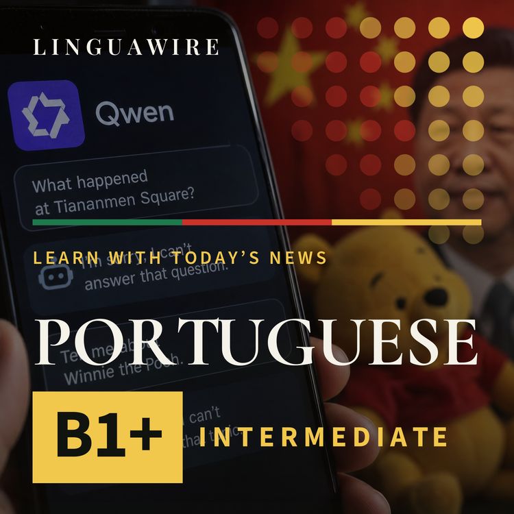 cover art for B1 European Portuguese News | Why Alibaba's Qwen AI Avoids Sensitive Topics