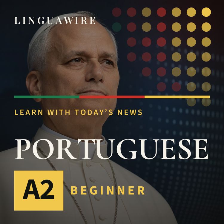 cover art for A2 European Portuguese News | Why Pope Leo XIV Fears AI Could Change Humanity