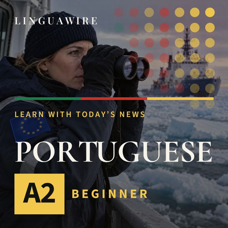 cover art for A2 European Portuguese News | European Union Puts Arctic Security First