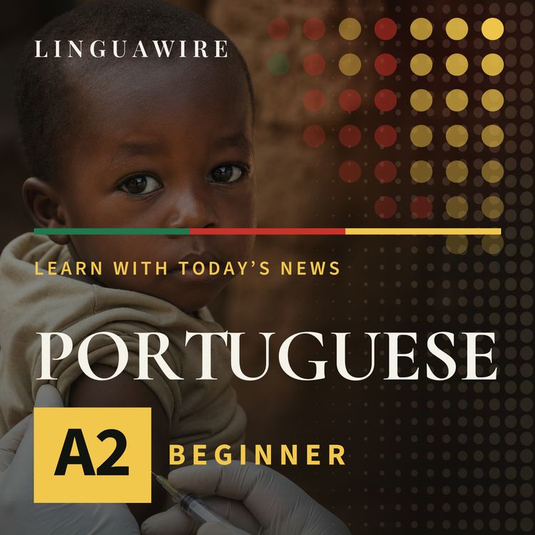 cover art for A2 European Portuguese News | Can Ghana Keep Children Vaccinated Without US Aid?